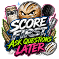 SCORE FIRST, ASK QUESTIONS LATER