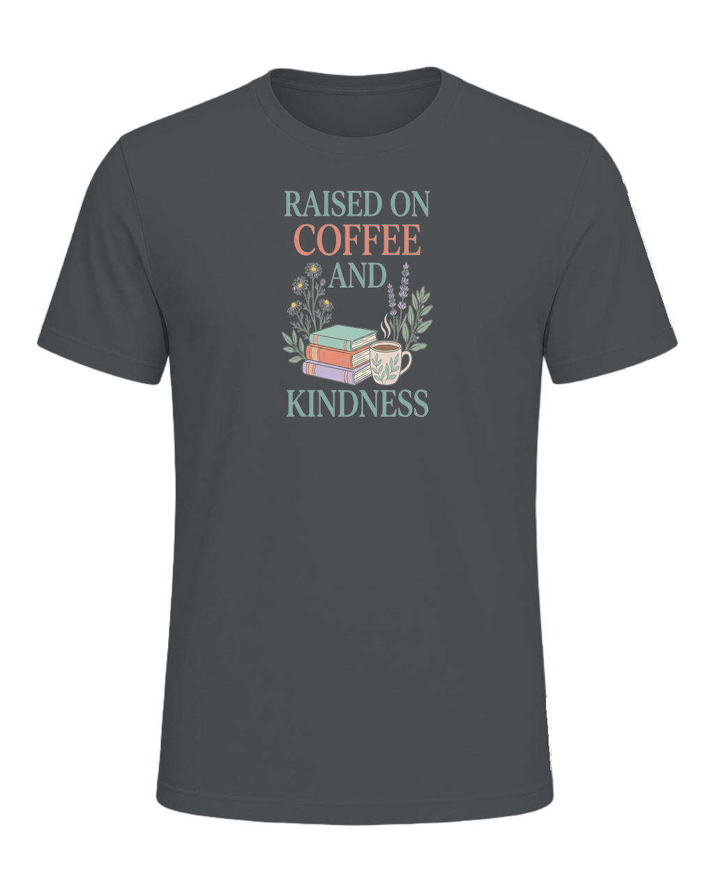 RAISED ON COFFEE AND KINDNESS — Asphalt