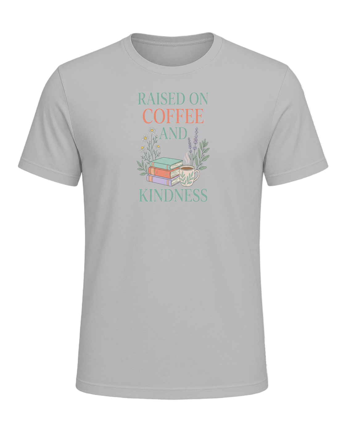 RAISED ON COFFEE AND KINDNESS — Athletic Heather