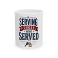 SERVING THOSE WHO SERVED Mug