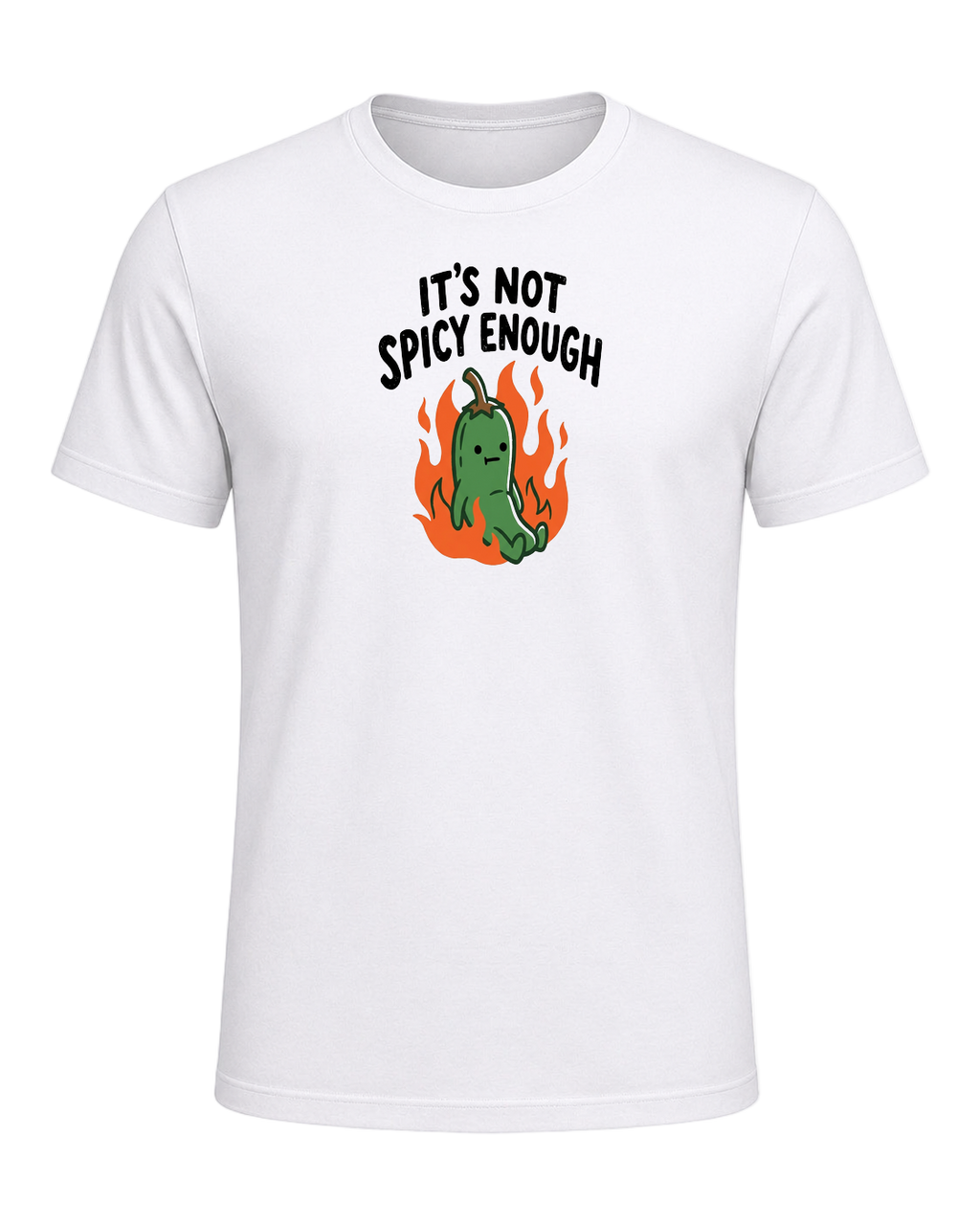 IT'S NOT SPICY ENOUGH — White