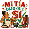 MI TÍA DIJO QUE SÍ