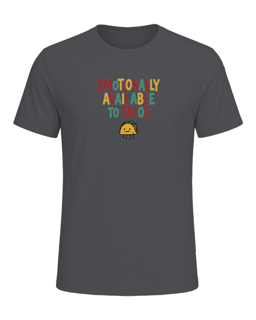 EMOTIONALLY AVAILABLE TO TACOS — Asphalt