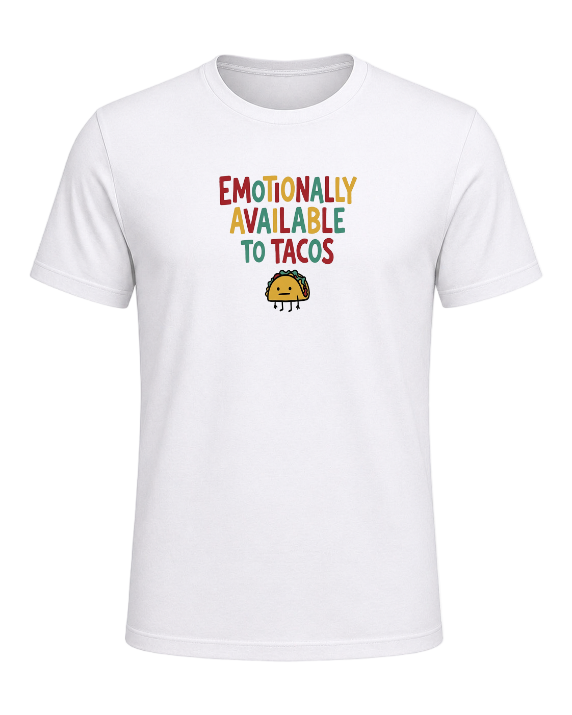 EMOTIONALLY AVAILABLE TO TACOS — White