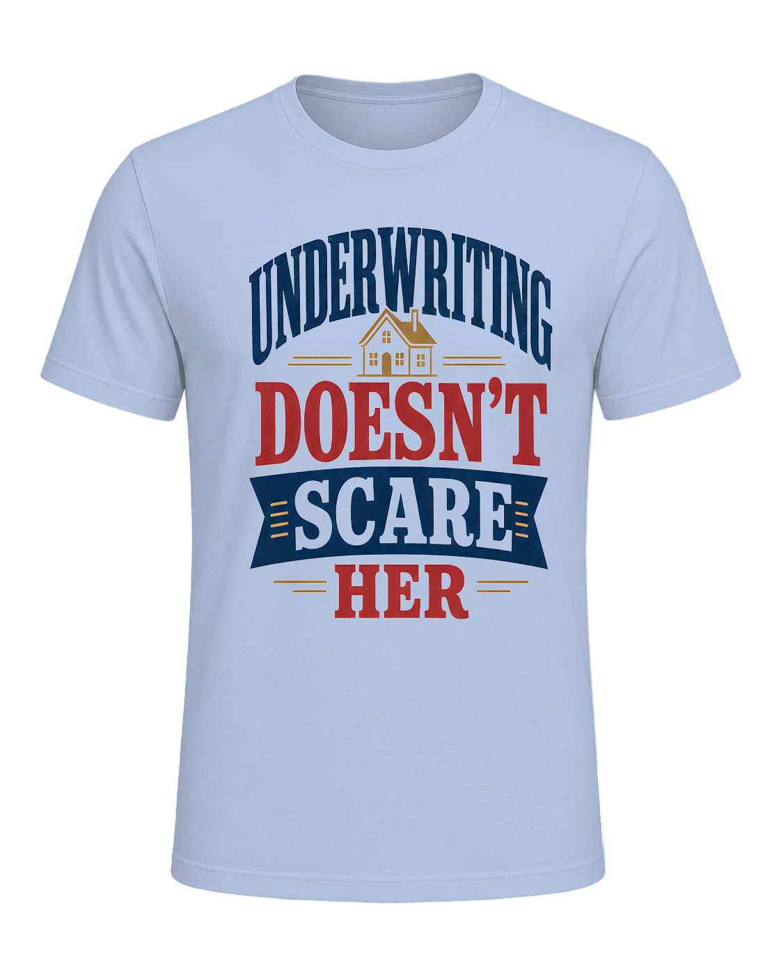 UNDERWRITING DOESN'T SCARE HER — Baby Blue