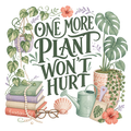 ONE MORE PLANT WON'T HURT
