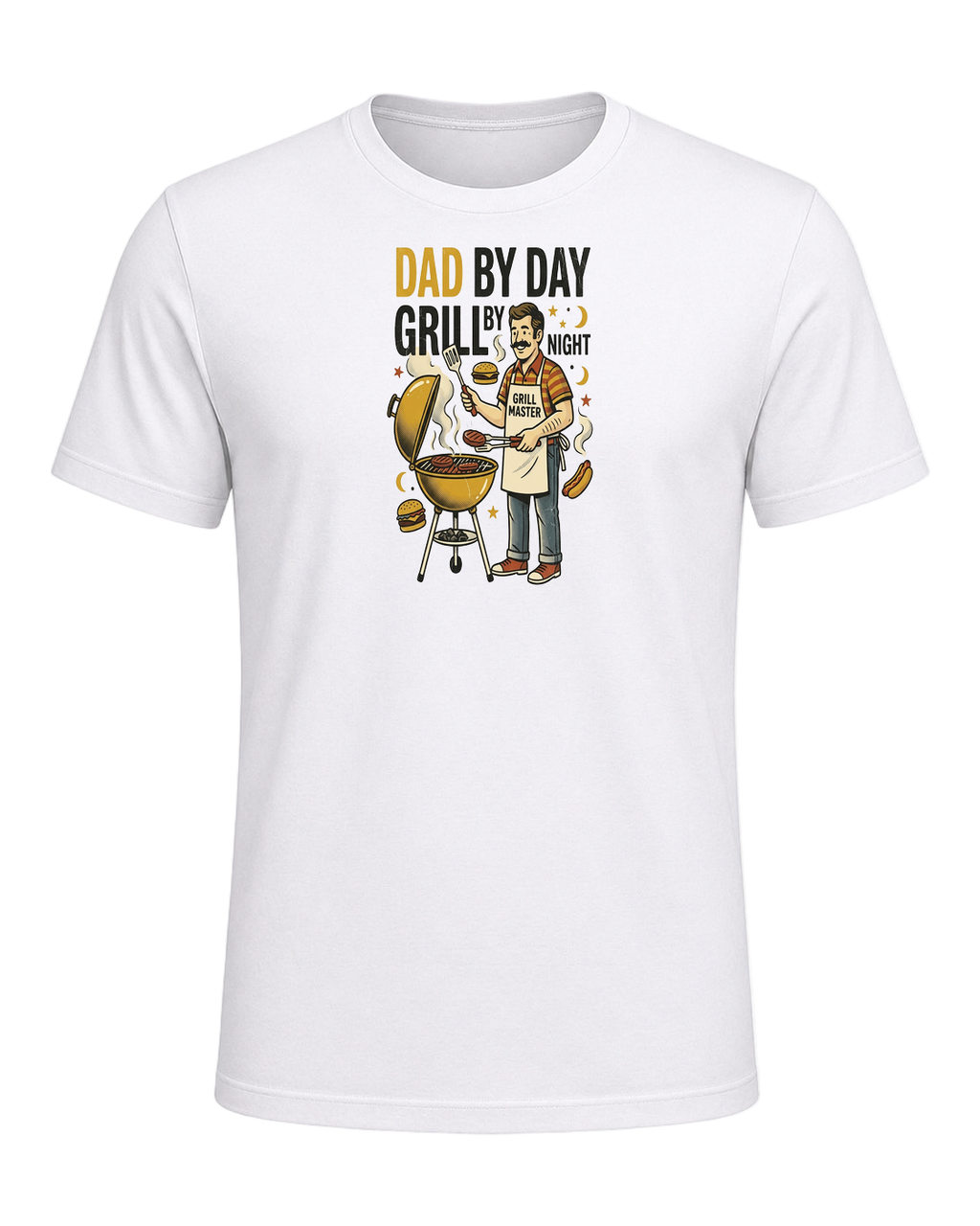 DAD BY DAY GRILL BY NIGHT — White