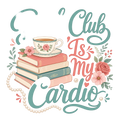 Book Club Is My Cardio