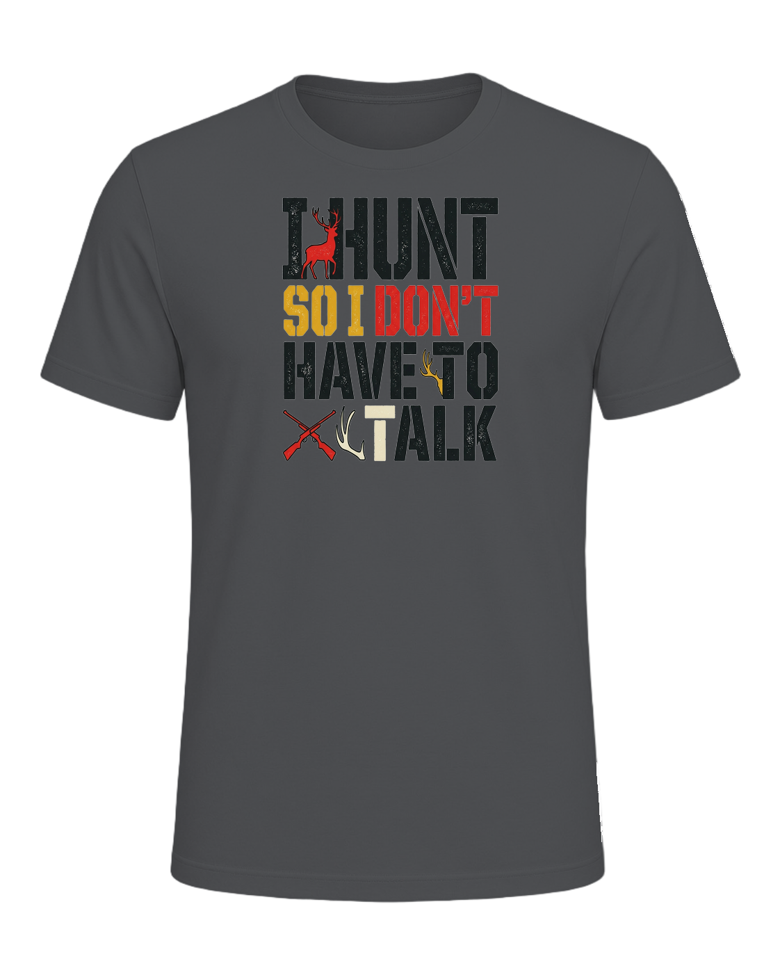 I HUNT SO I DON'T HAVE TO TALK — Asphalt