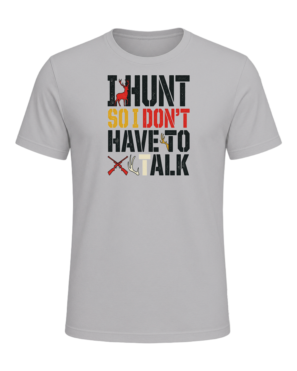 I HUNT SO I DON'T HAVE TO TALK — Athletic Heather