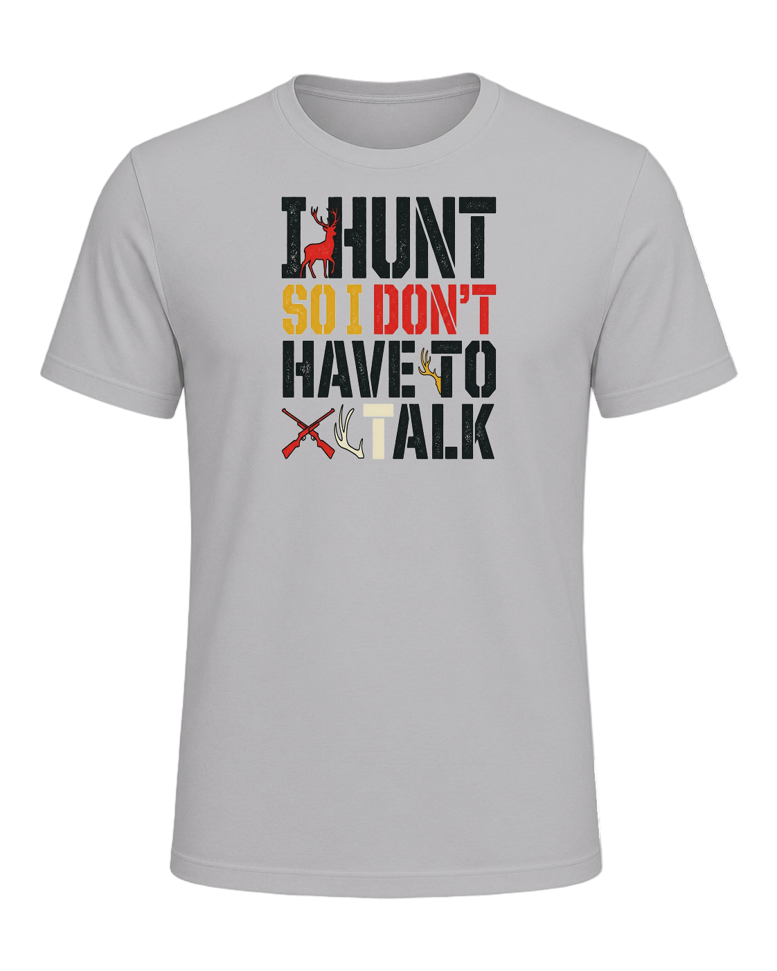 I HUNT SO I DON'T HAVE TO TALK — Athletic Heather
