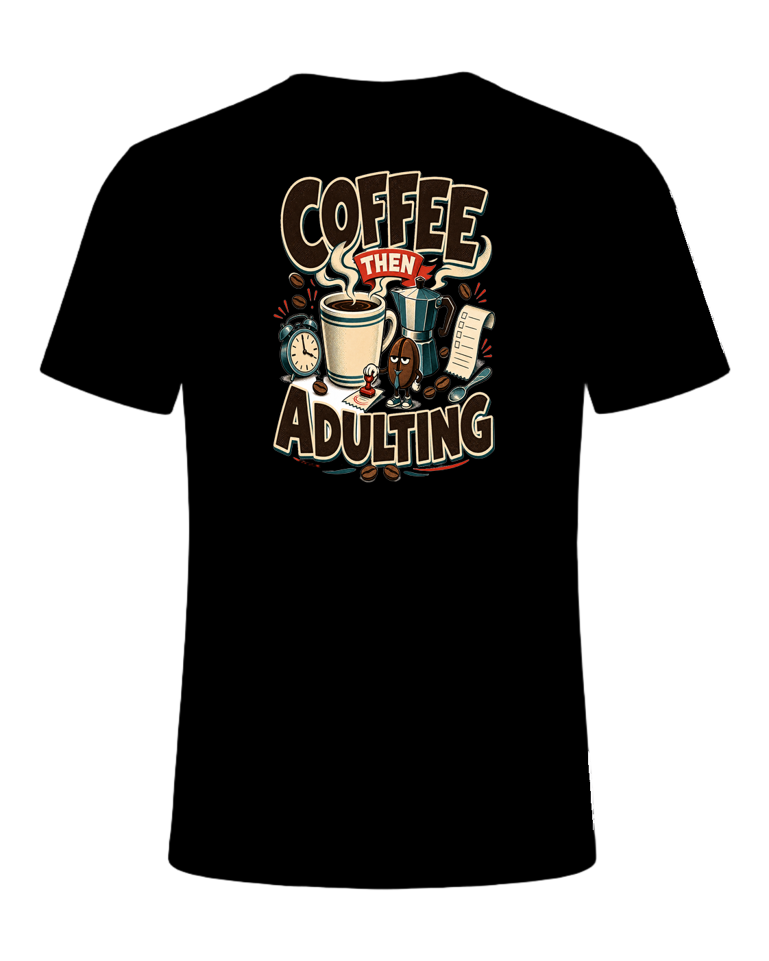 COFFEE THEN ADULTING — Black