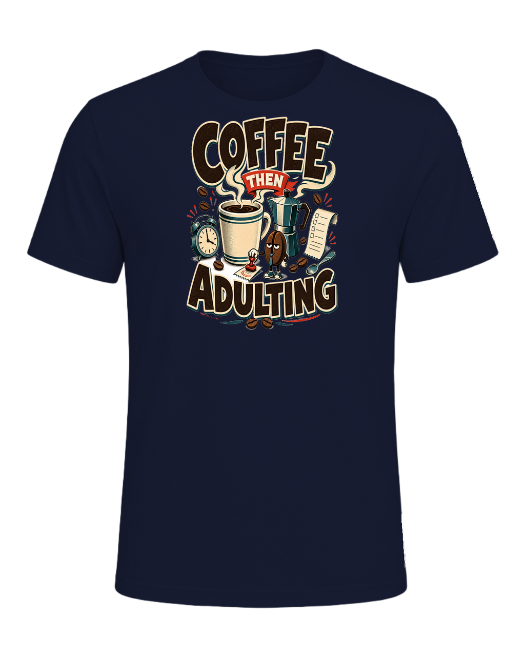 COFFEE THEN ADULTING — Navy