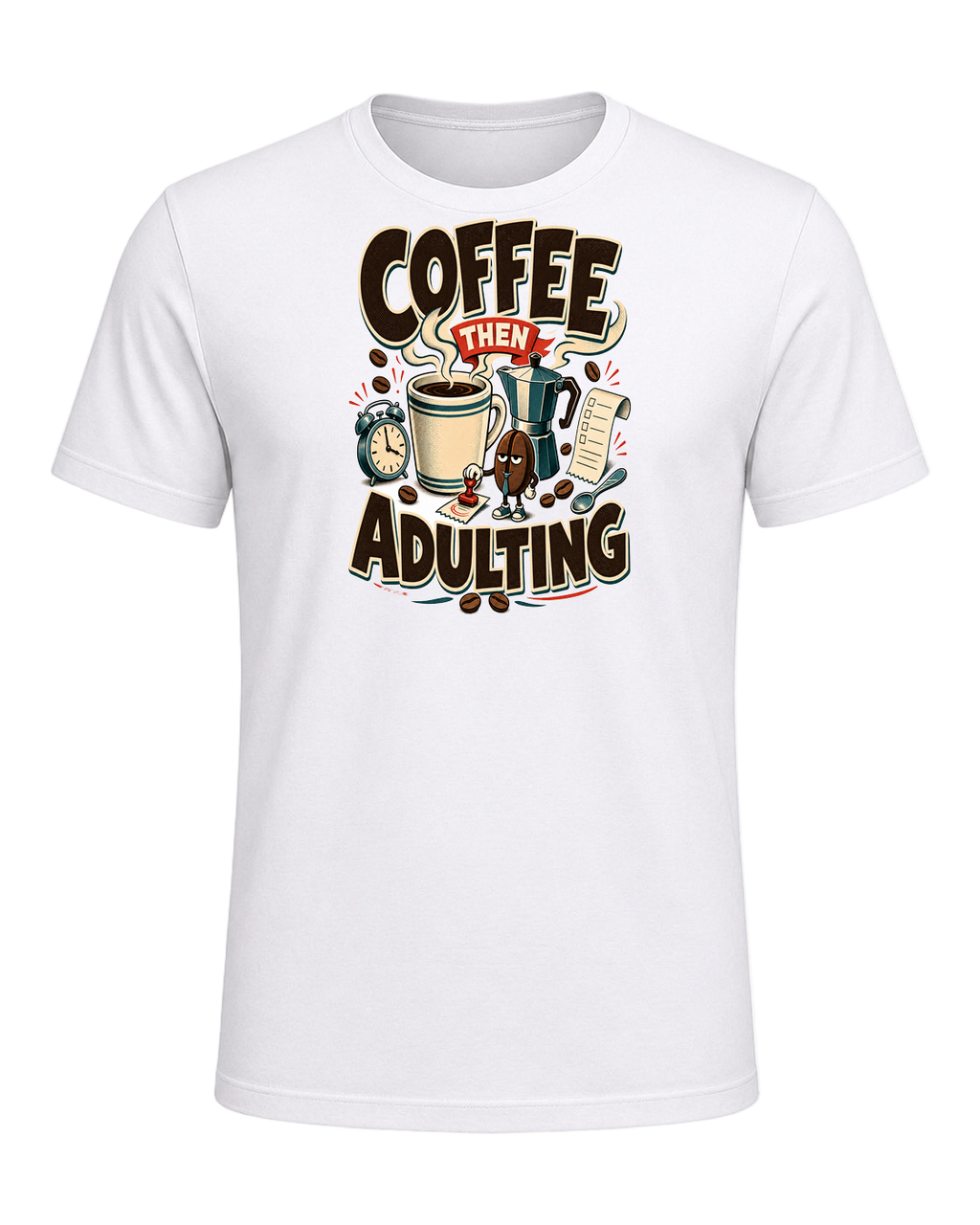 COFFEE THEN ADULTING — White