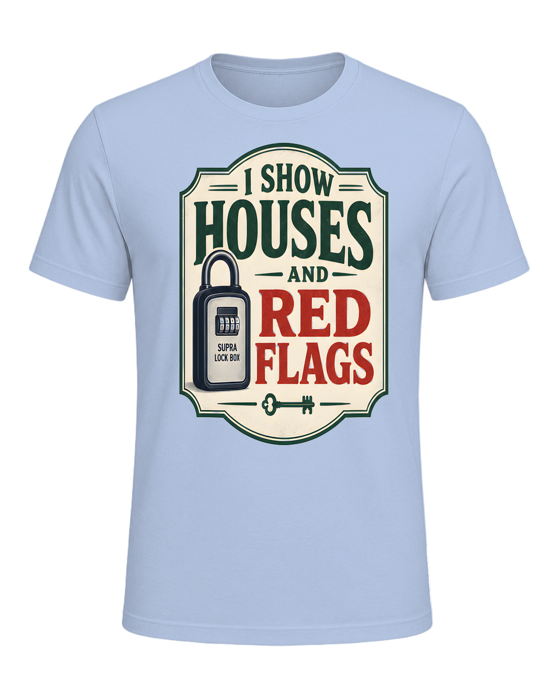 I SHOW HOUSES AND RED FLAGS — Baby Blue