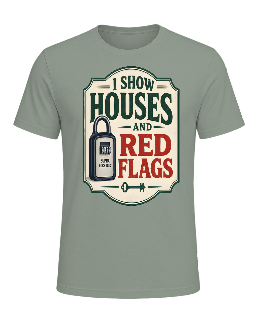 I SHOW HOUSES AND RED FLAGS — Sage