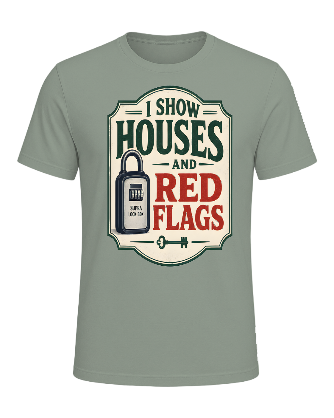 I SHOW HOUSES AND RED FLAGS — Sage