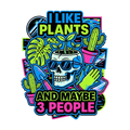 I LIKE PLANTS AND MAYBE 3 PEOPLE