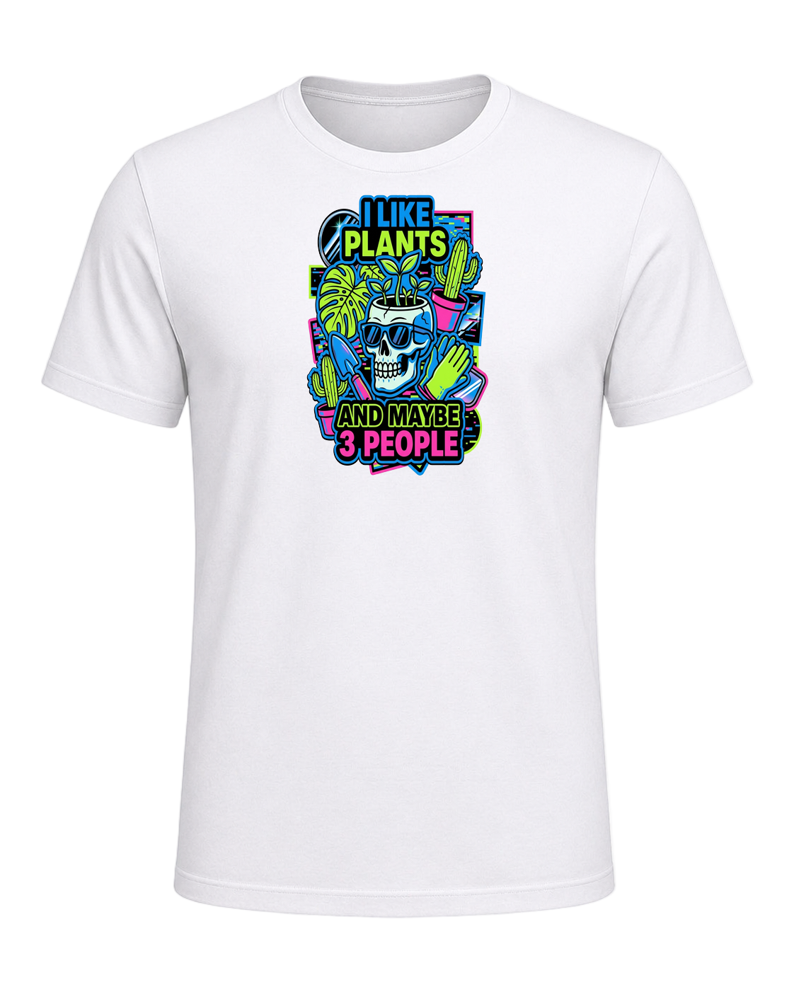 I LIKE PLANTS AND MAYBE 3 PEOPLE — White