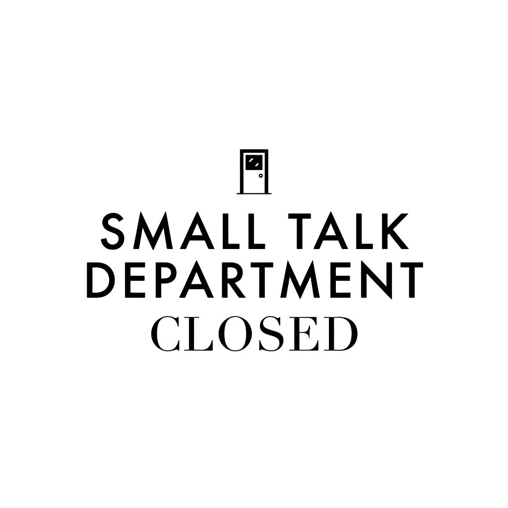small talk department closed