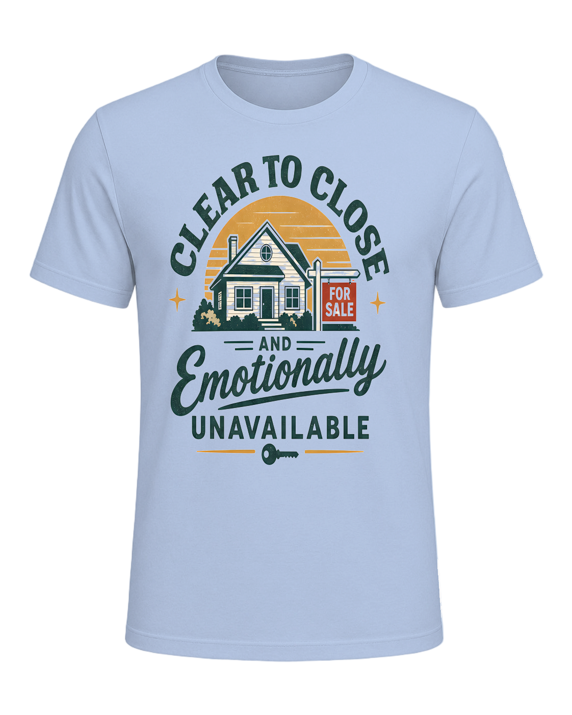 CLEAR TO CLOSE AND EMOTIONALLY UNAVAILABLE — Baby Blue