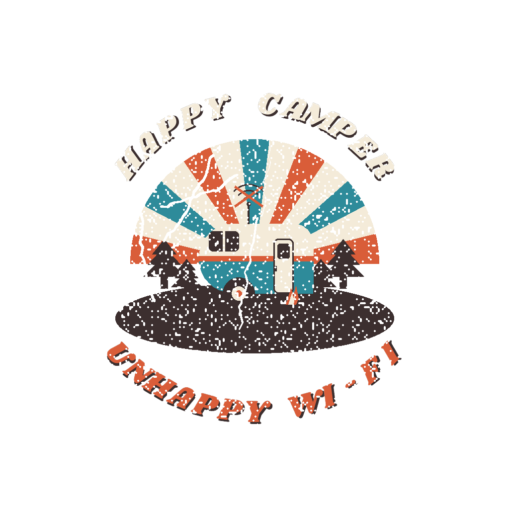HAPPY CAMPER UNHAPPY WI-FI