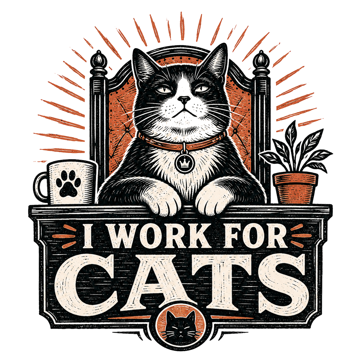 I WORK FOR CATS