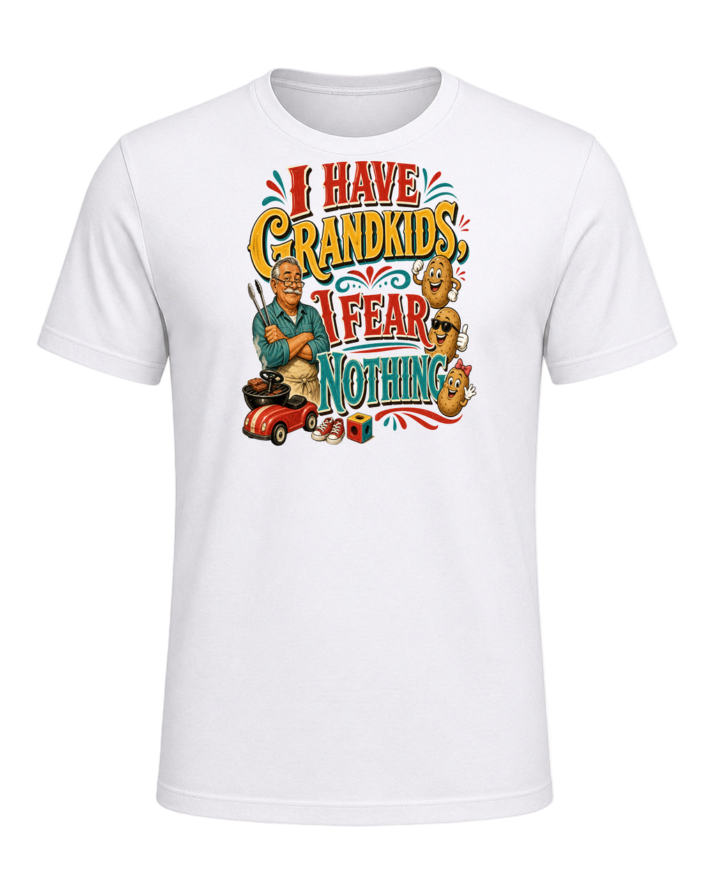 I HAVE GRANDKIDS, I FEAR NOTHING — White