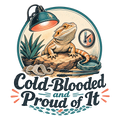 Cold-Blooded and Proud of It