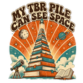 MY TBR PILE CAN SEE SPACE