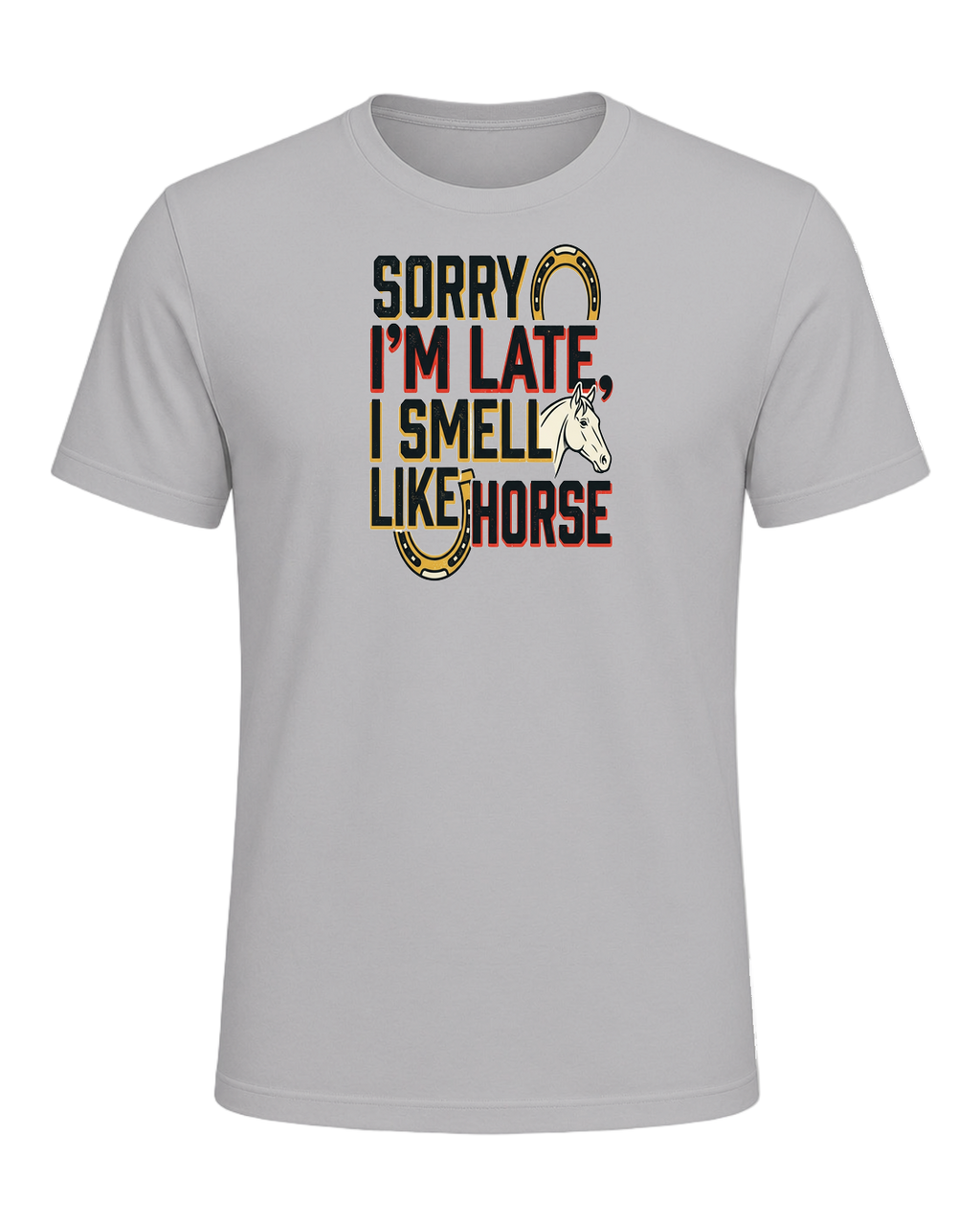 Sorry I'm Late, I Smell Like Horse — Athletic Heather