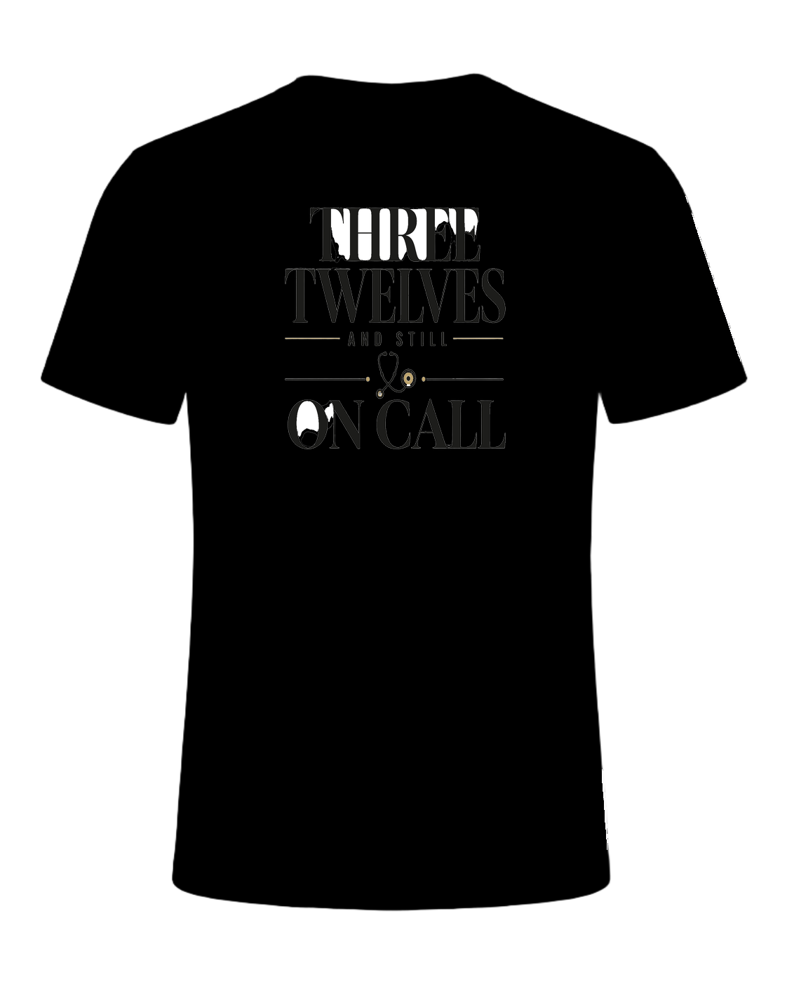 THREE TWELVES AND STILL ON CALL — Black