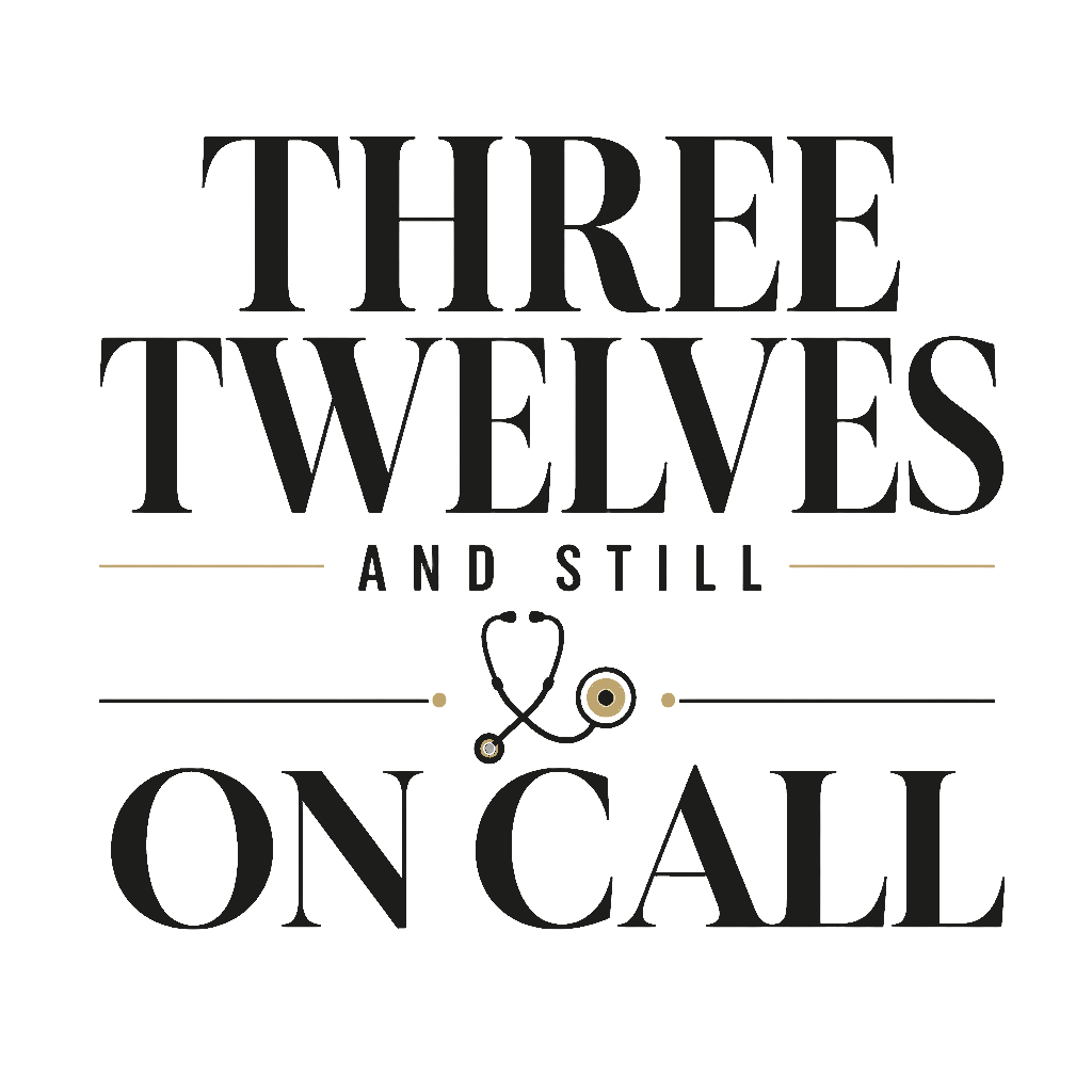 THREE TWELVES AND STILL ON CALL