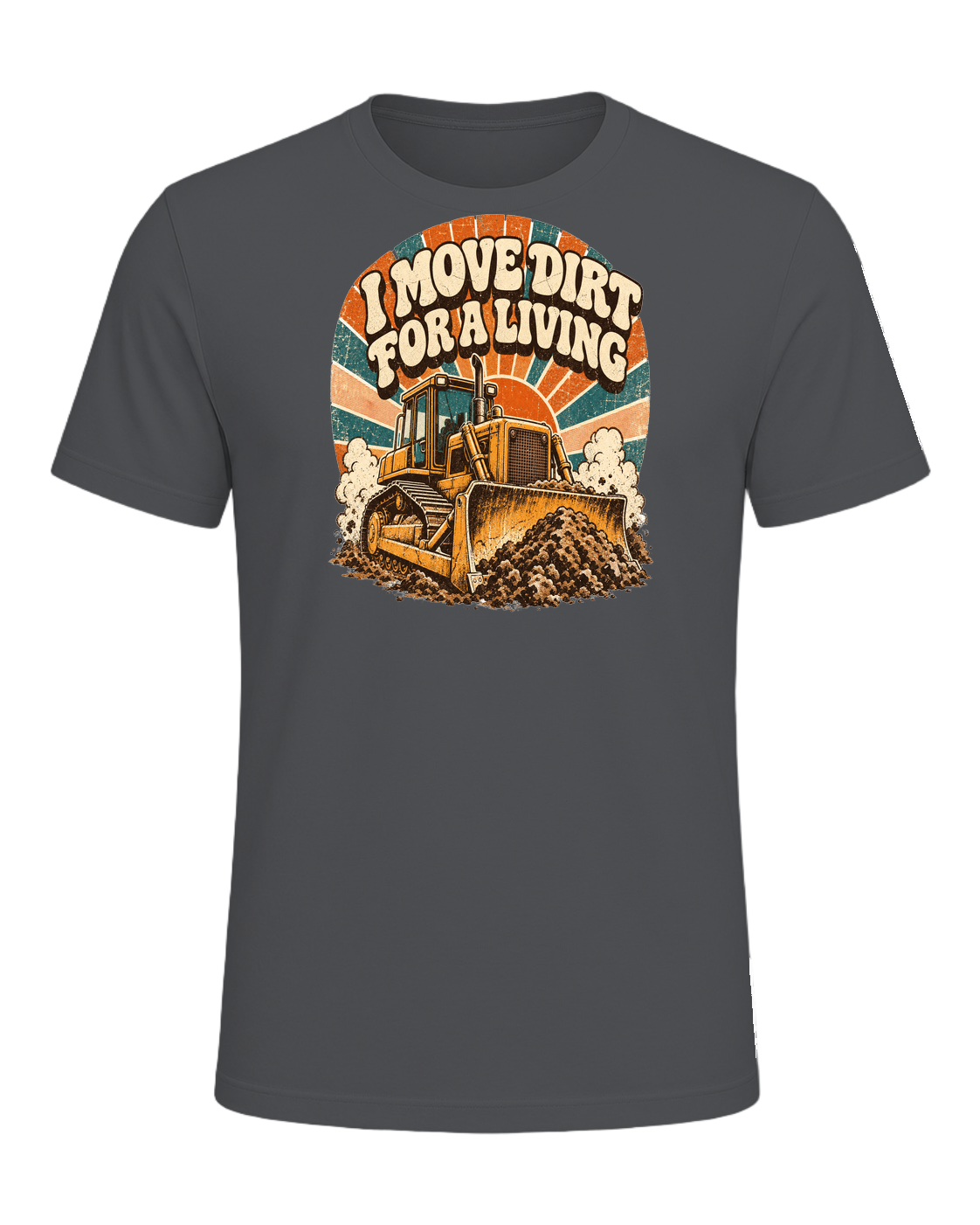I MOVE DIRT FOR A LIVING — Asphalt