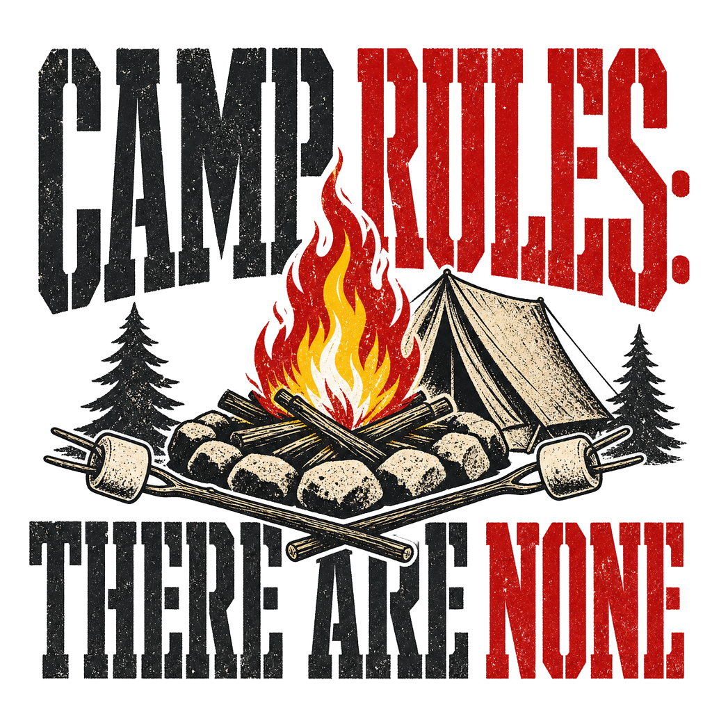 CAMP RULES: THERE ARE NONE