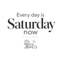 Every day is Saturday now