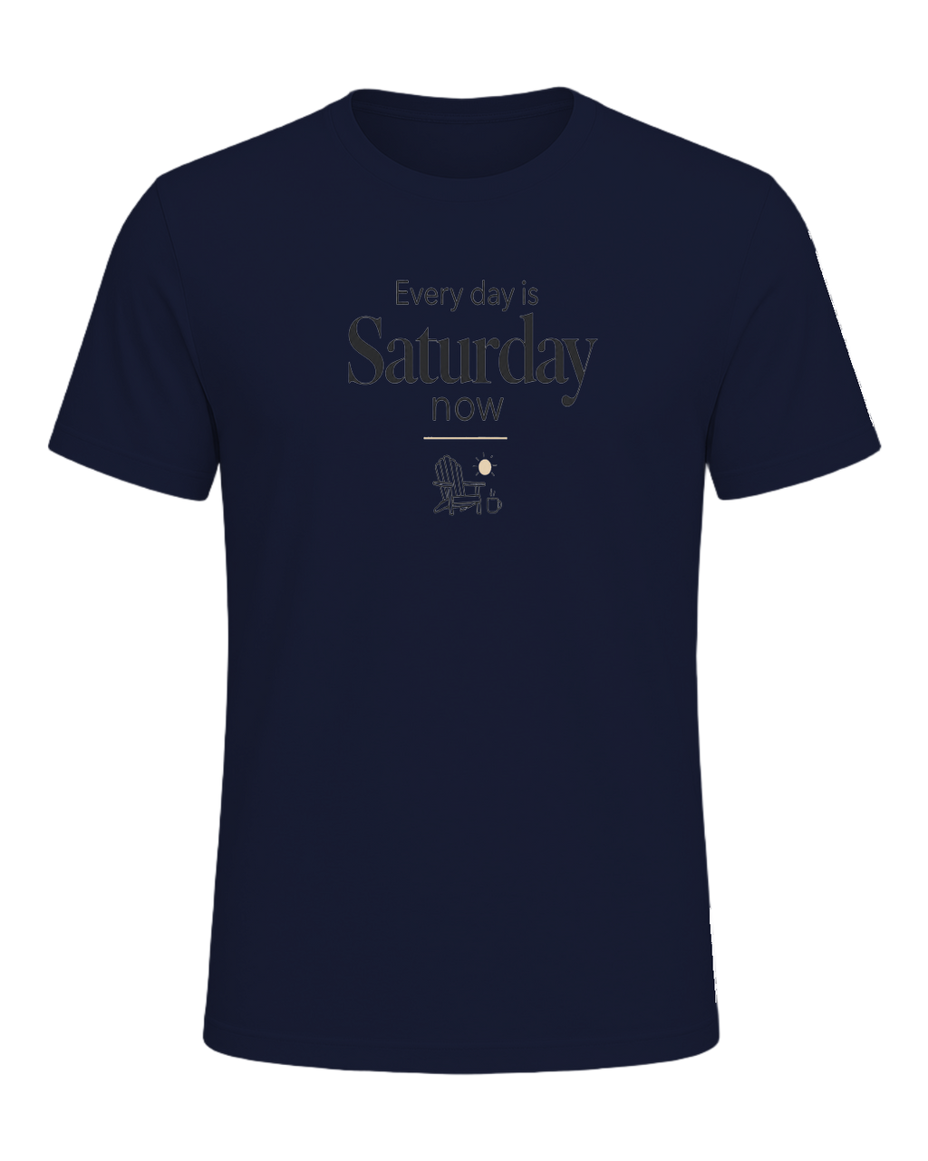 Every day is Saturday now — Navy