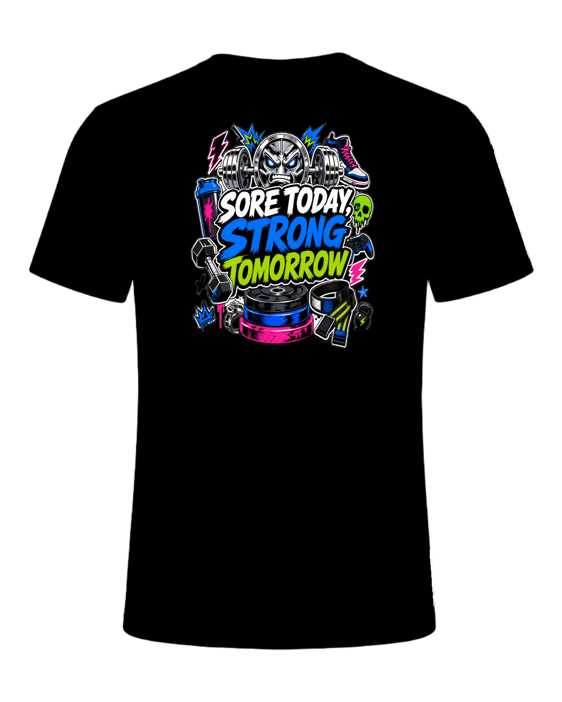 SORE TODAY, STRONG TOMORROW — Black