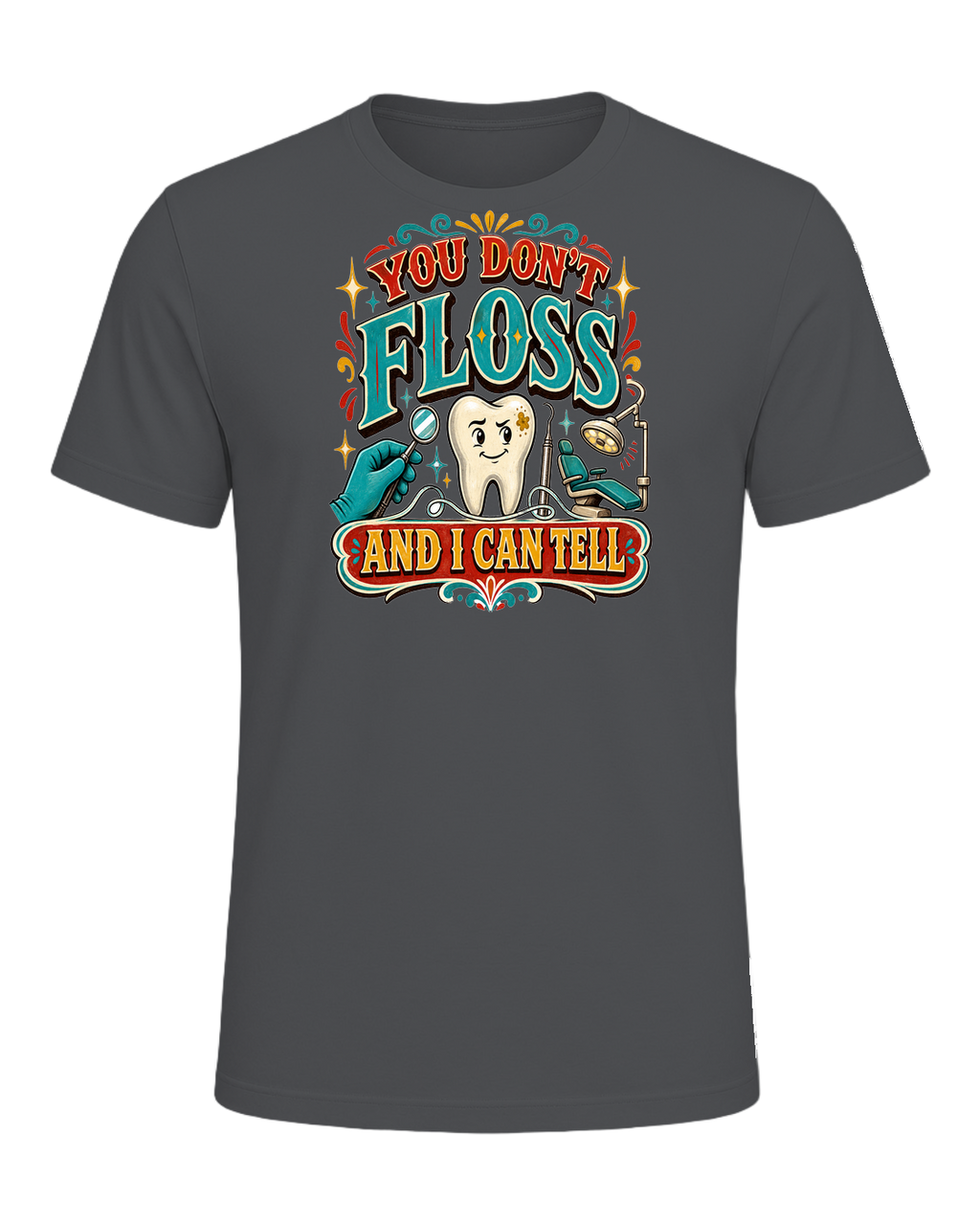 YOU DON'T FLOSS AND I CAN TELL — Asphalt