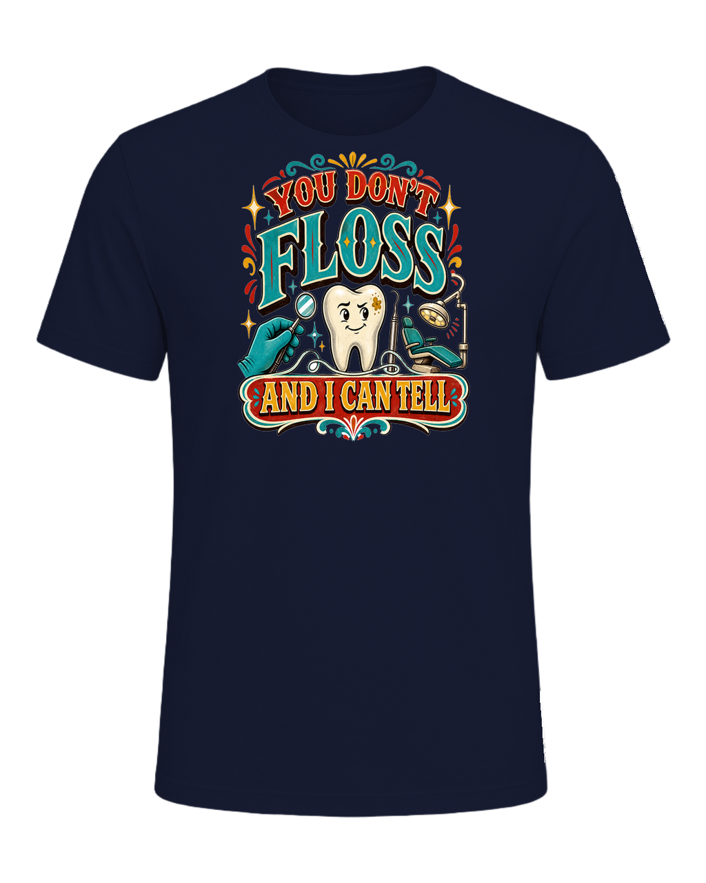 YOU DON'T FLOSS AND I CAN TELL — Navy