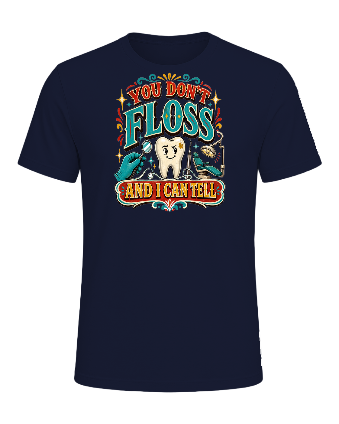 YOU DON'T FLOSS AND I CAN TELL — Navy