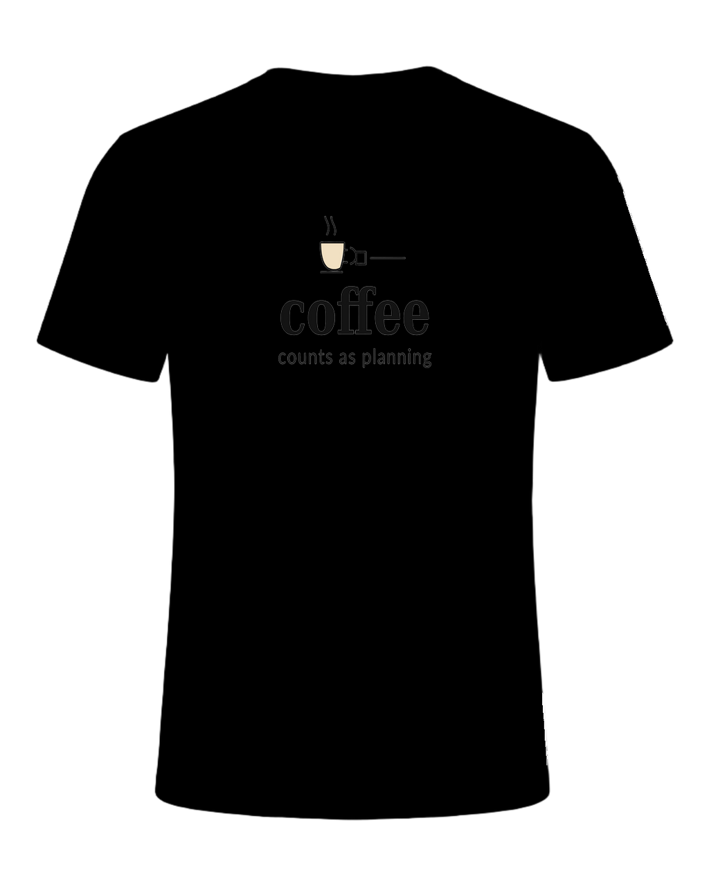 coffee counts as planning — Black