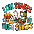 LOW STAKES HIGH SNACKS