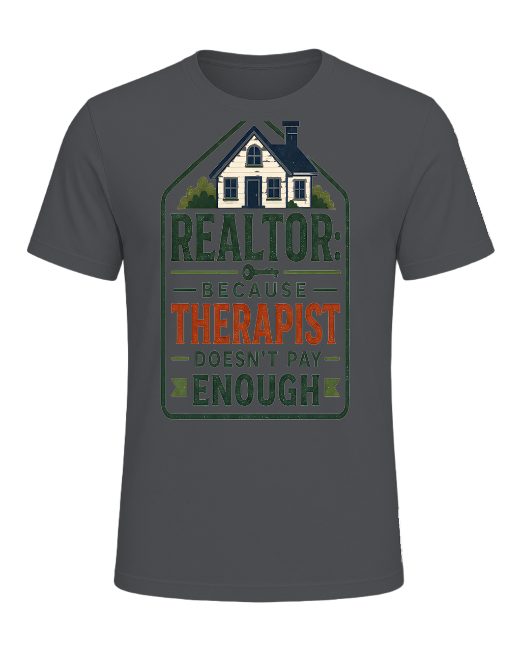 REALTOR: BECAUSE THERAPIST DOESN'T PAY ENOUGH — Asphalt