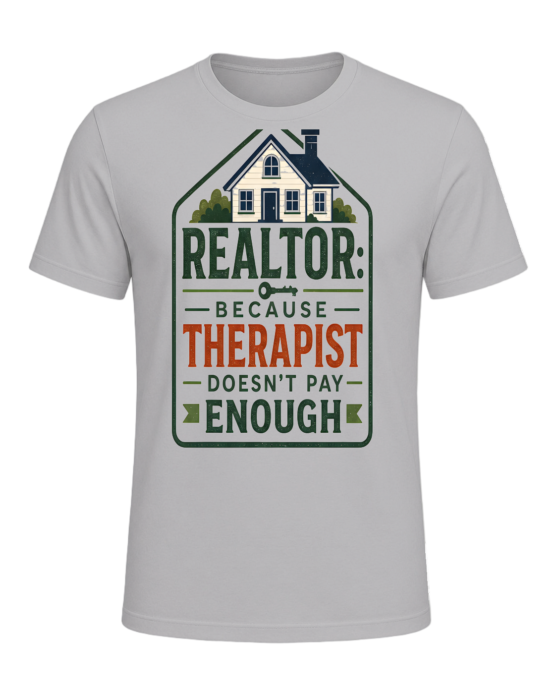 REALTOR: BECAUSE THERAPIST DOESN'T PAY ENOUGH — Athletic Heather