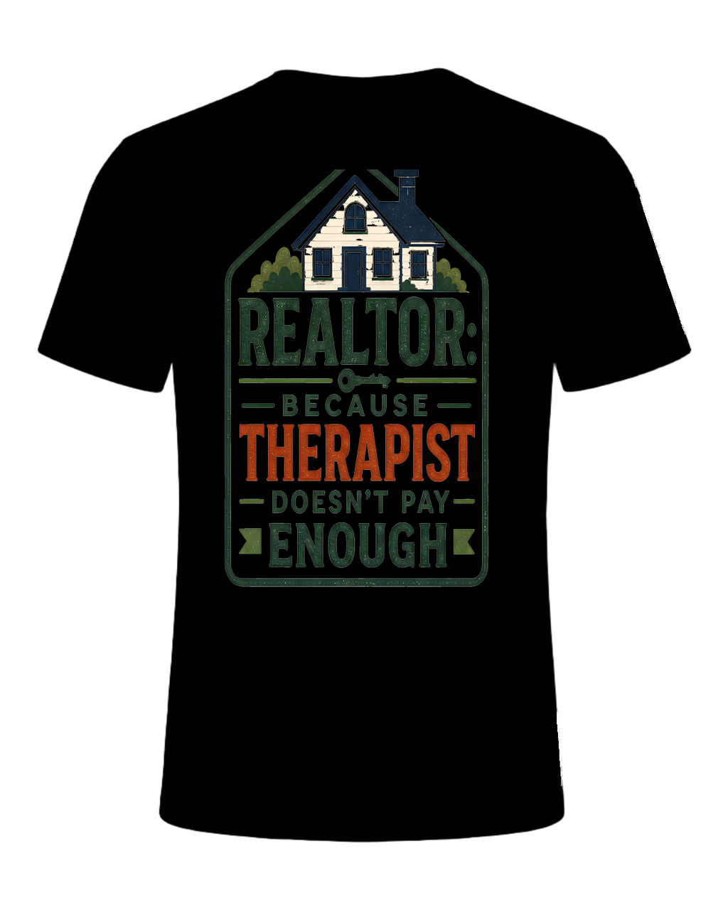 REALTOR: BECAUSE THERAPIST DOESN'T PAY ENOUGH — Black