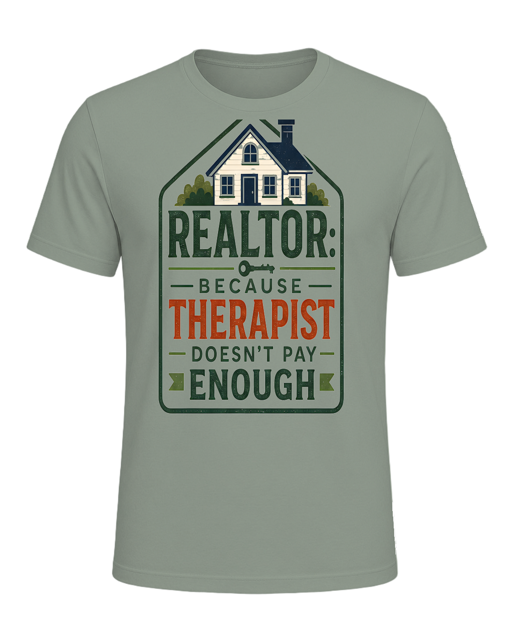REALTOR: BECAUSE THERAPIST DOESN'T PAY ENOUGH — Sage