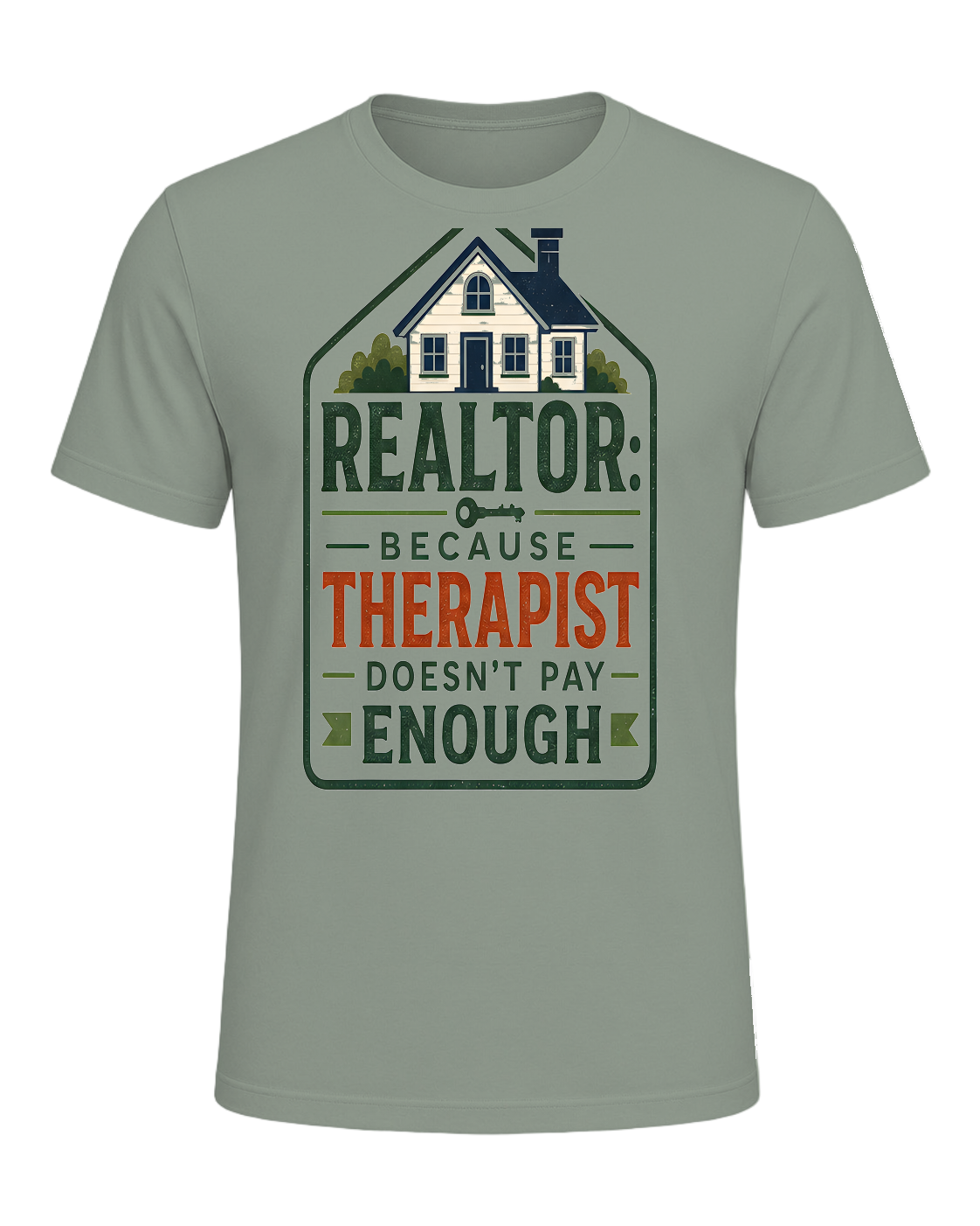 REALTOR: BECAUSE THERAPIST DOESN'T PAY ENOUGH — Sage