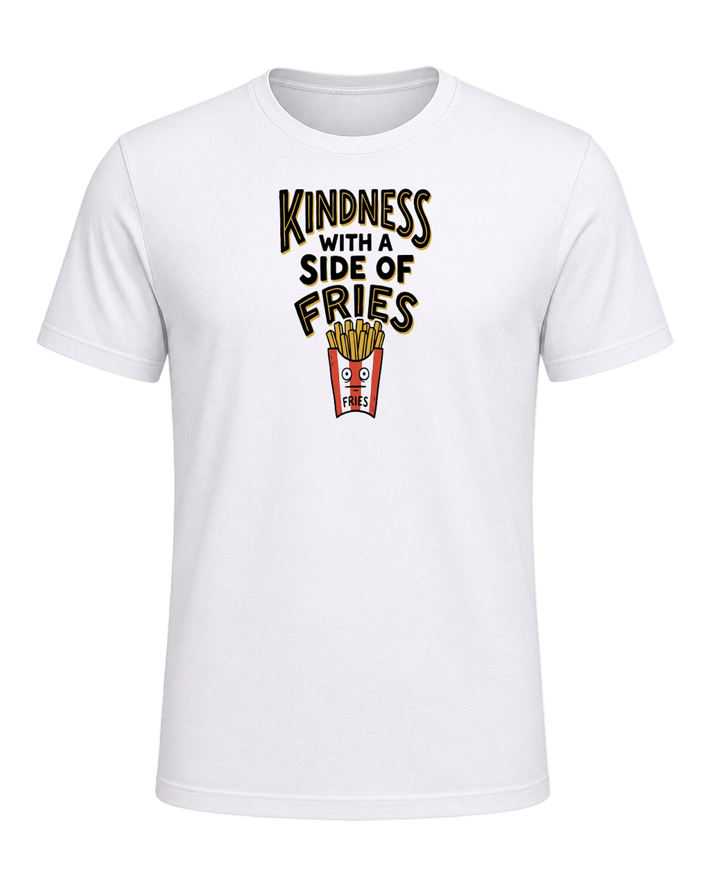KINDNESS WITH A SIDE OF FRIES — White