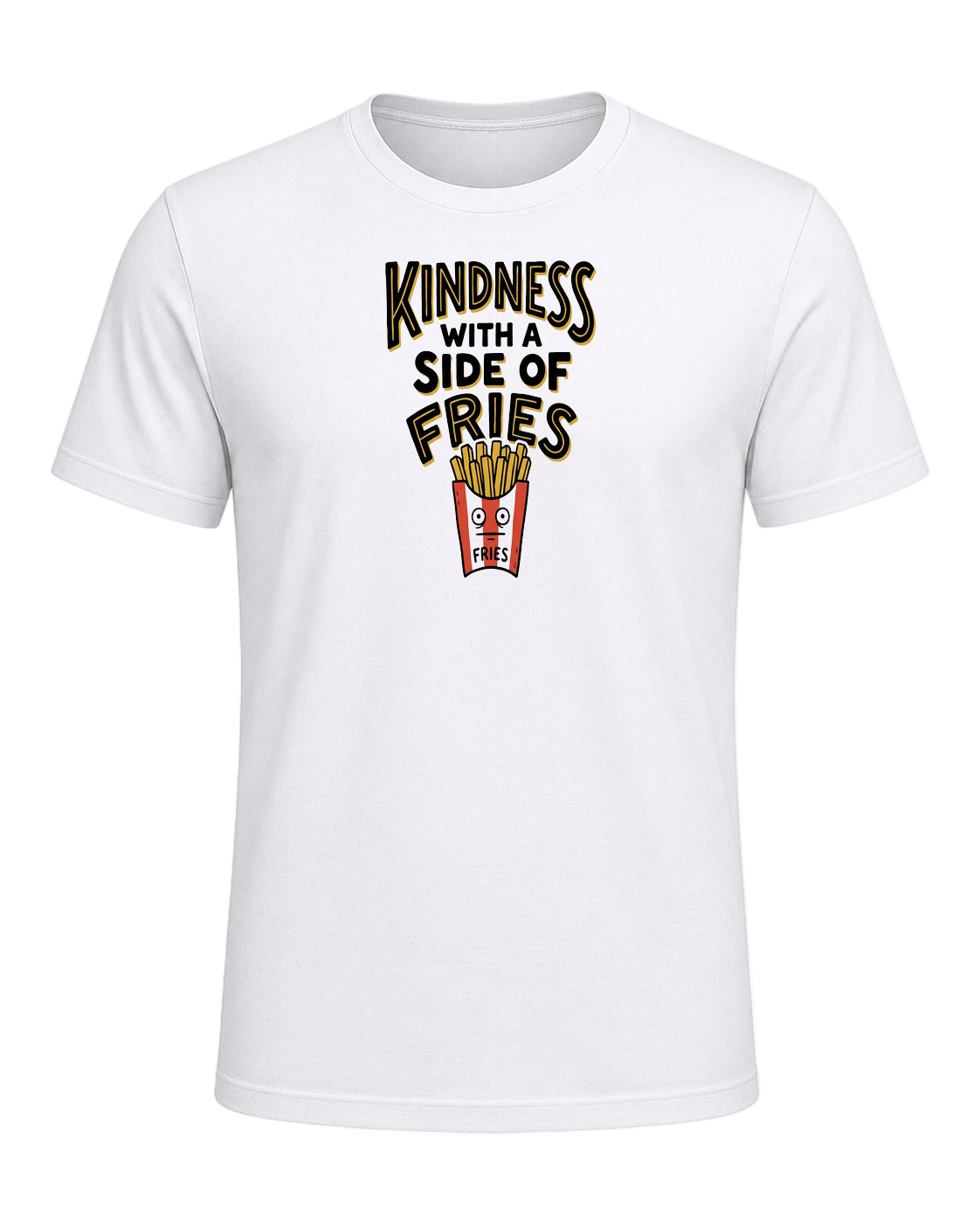 KINDNESS WITH A SIDE OF FRIES — White